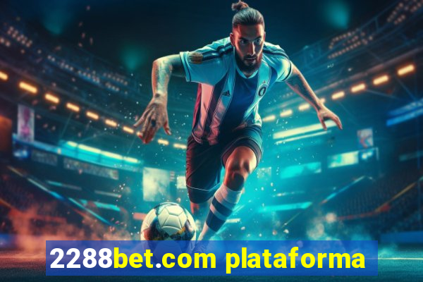 2288bet.com plataforma